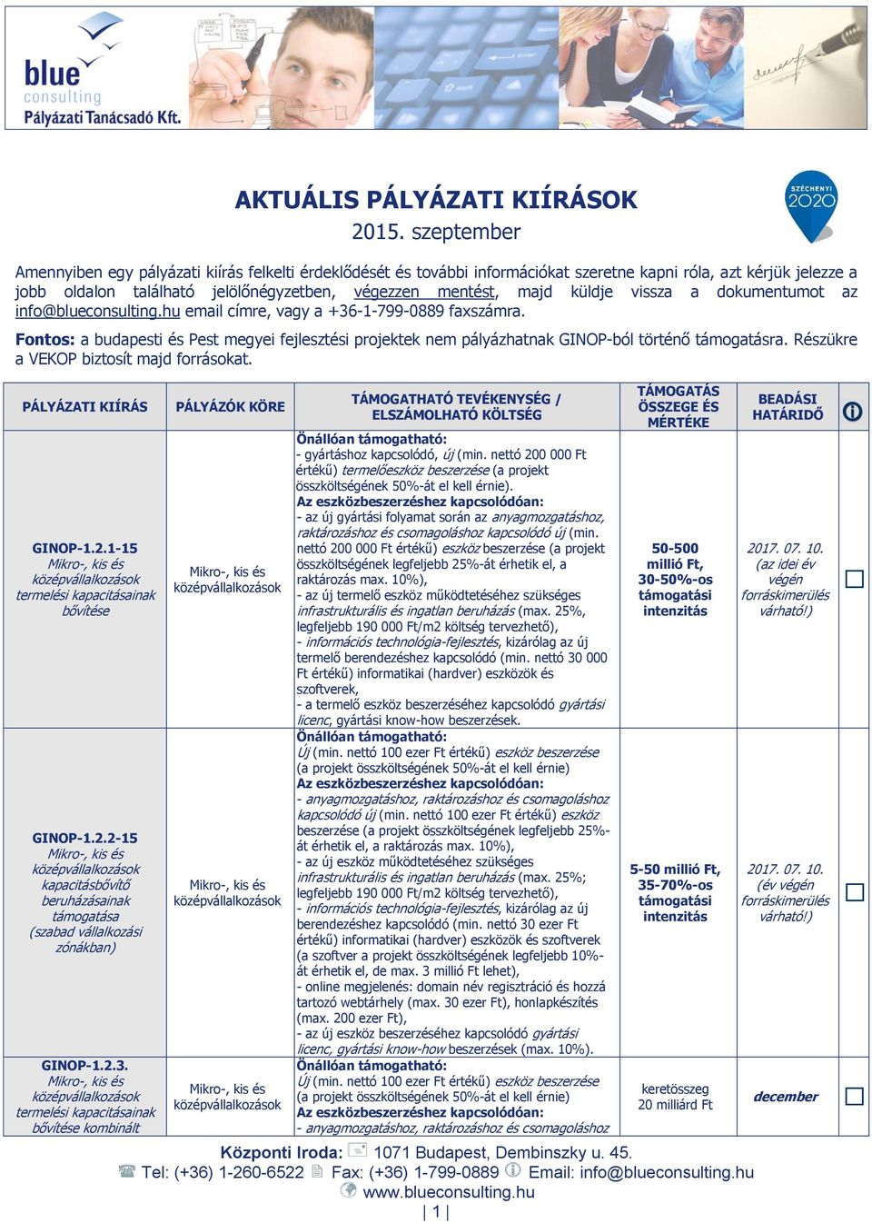 küldje vissza a dokumentumot az info@blueconsulting.hu email címre, vagy a +36-1-799-0889 faxszámra.