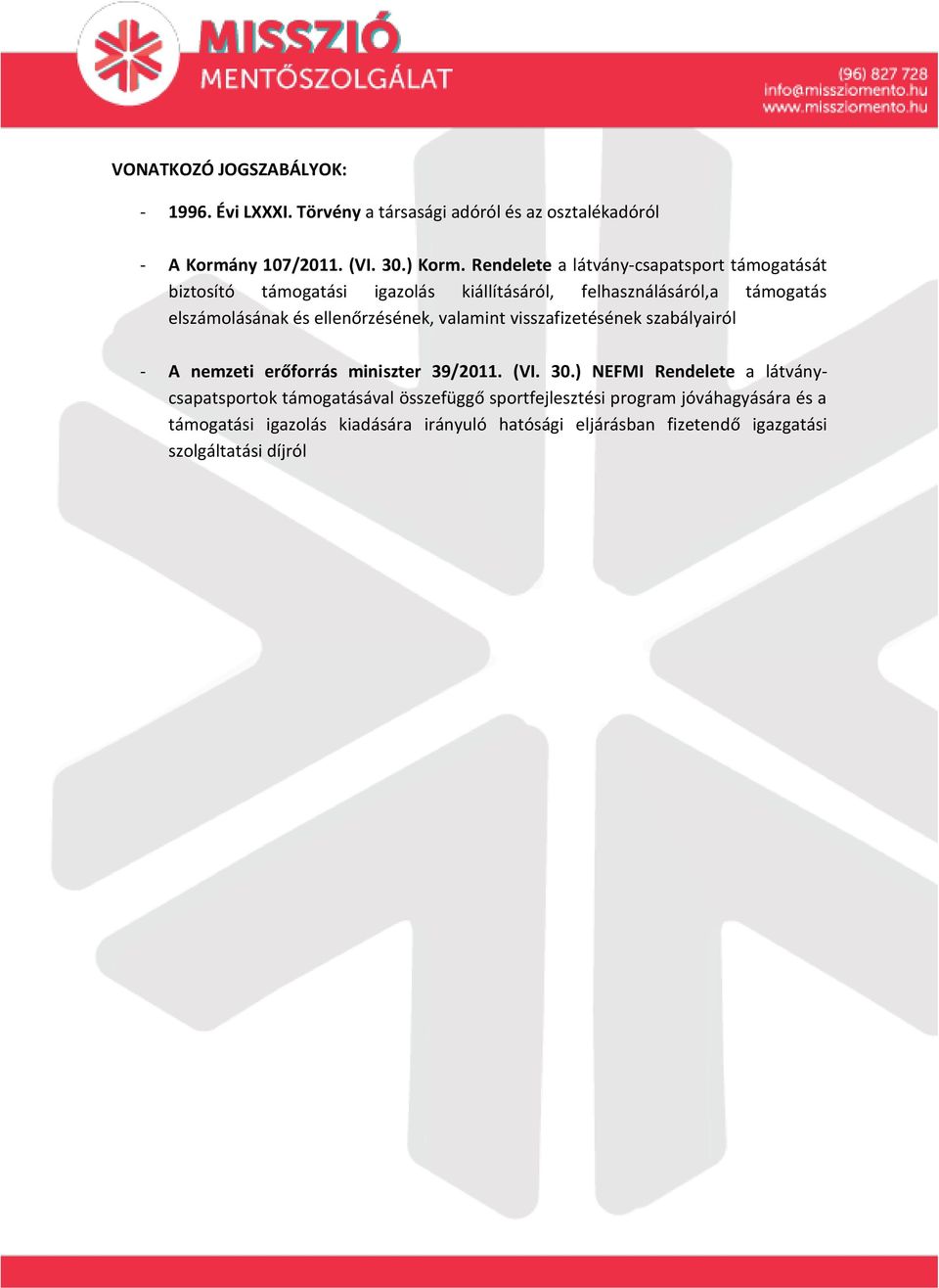 ellenőrzésének, valamint visszafizetésének szabályairól - A nemzeti erőforrás miniszter 39/2011. (VI. 30.