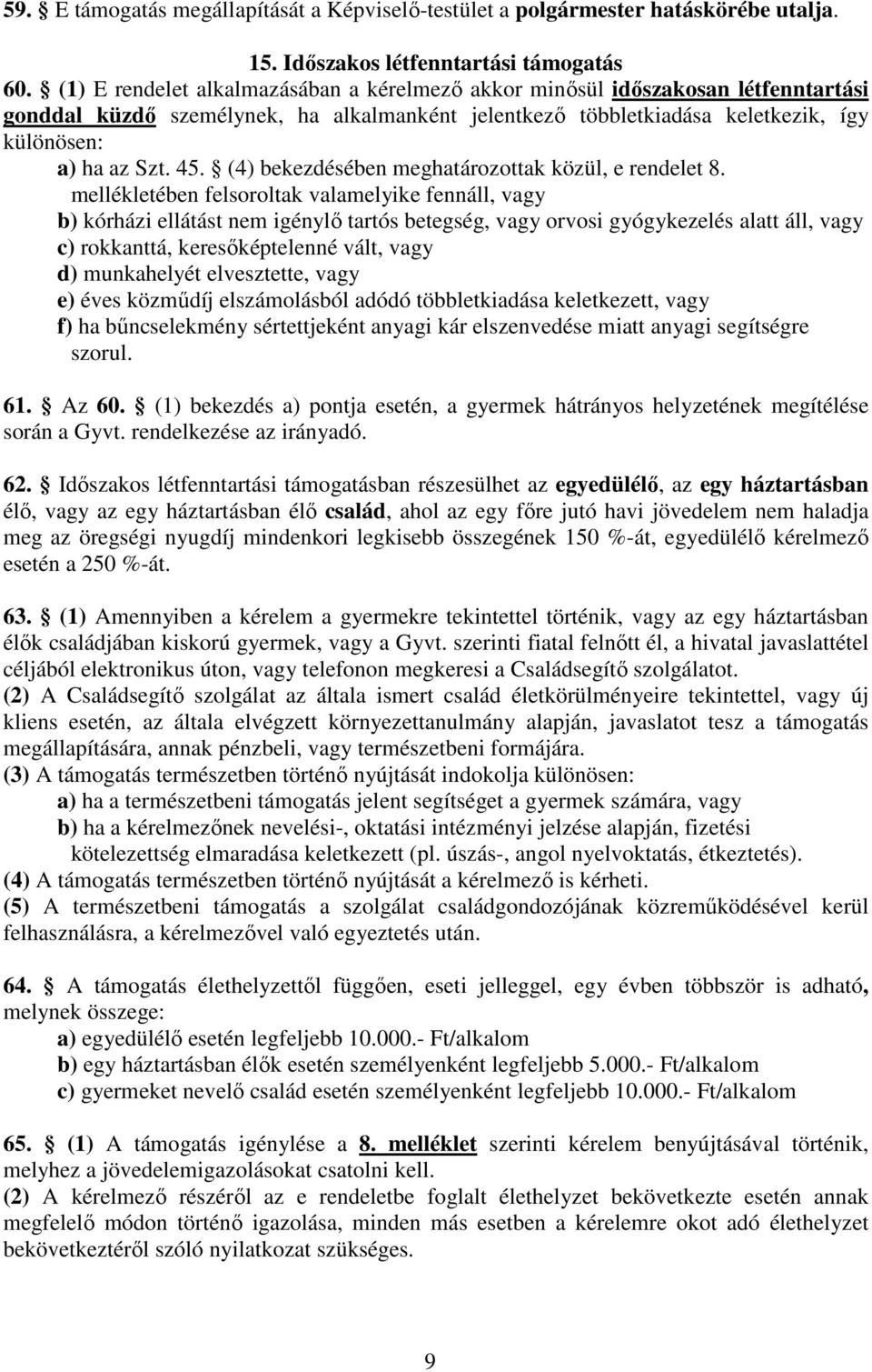 (4) bekezdésében meghatározottak közül, e rendelet 8.