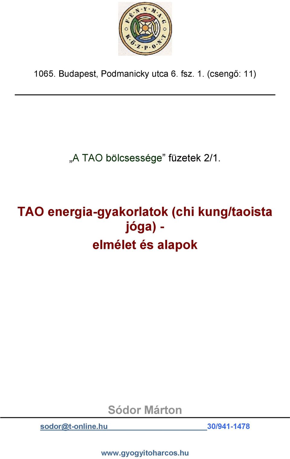 TAO energia-gyakorlatok (chi kung/taoista jóga) -