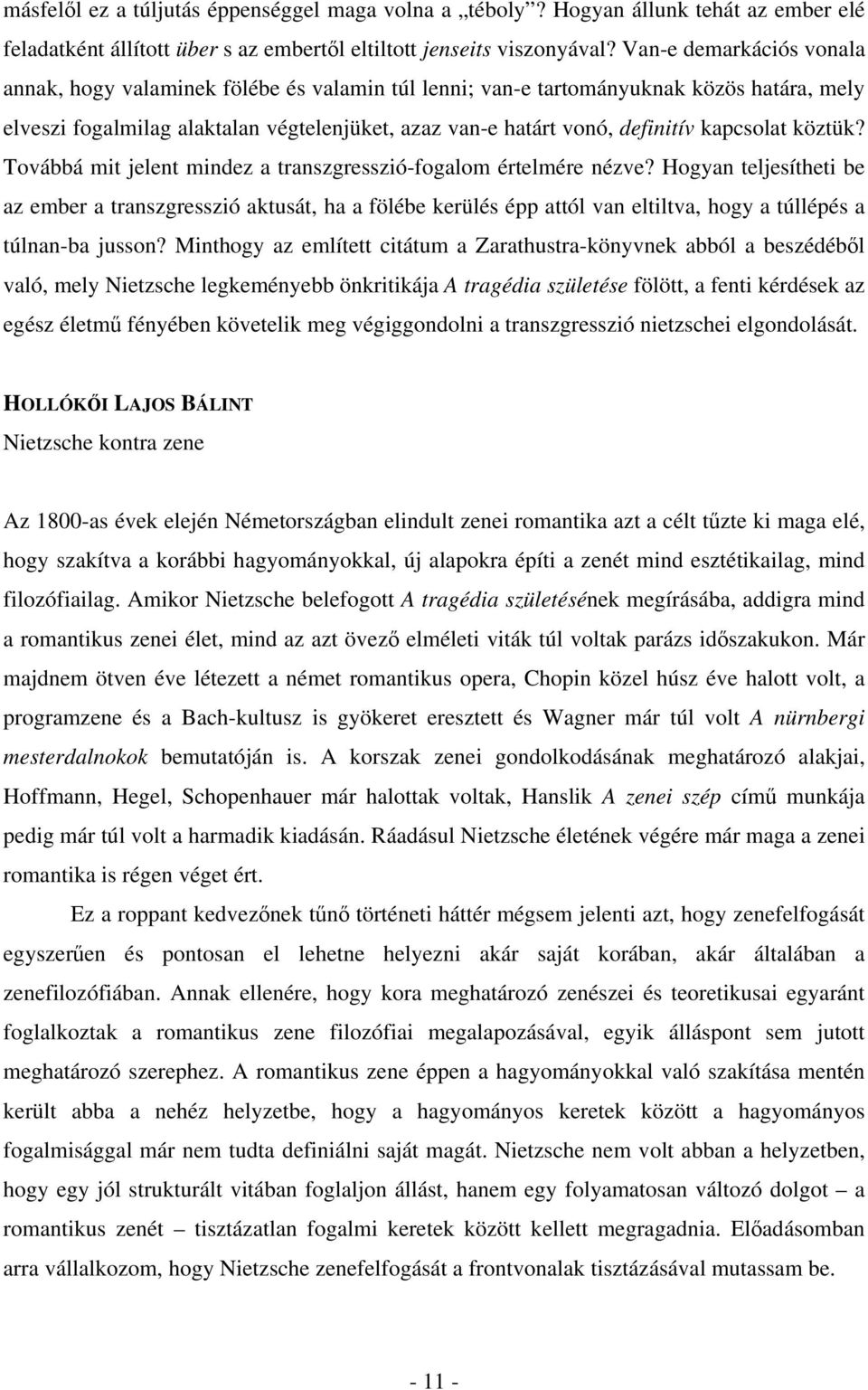 kapcsolat köztük? Továbbá mit jelent mindez a transzgresszió-fogalom értelmére nézve?