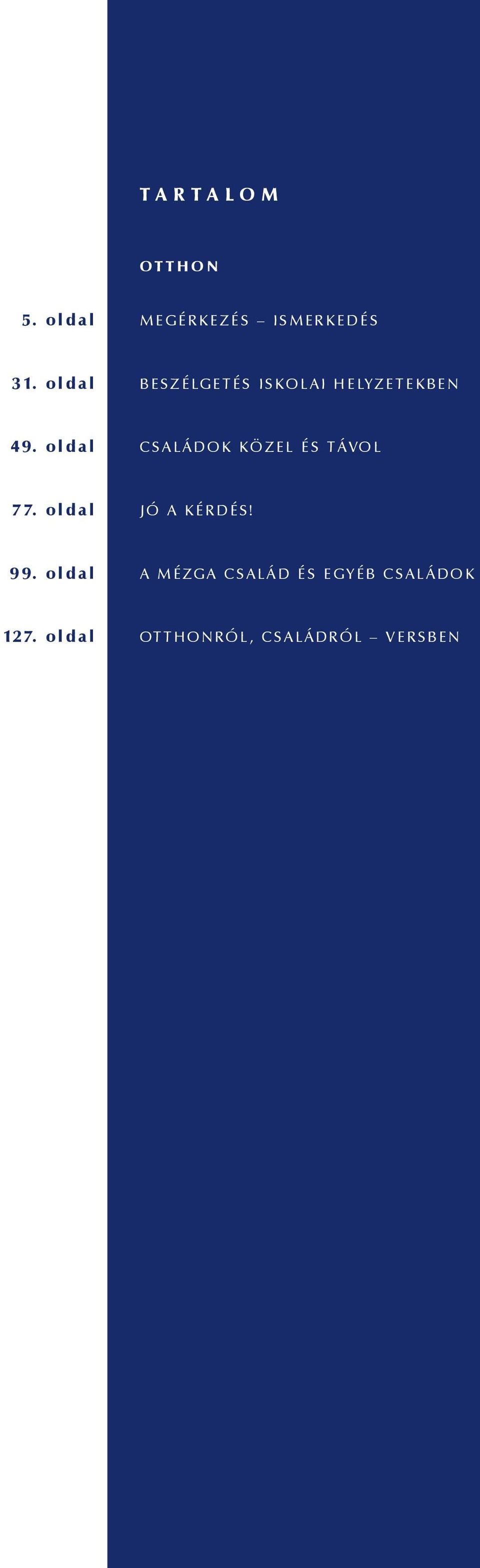 oldal családok közel és távol 77. oldal jó a kérdés! 99.