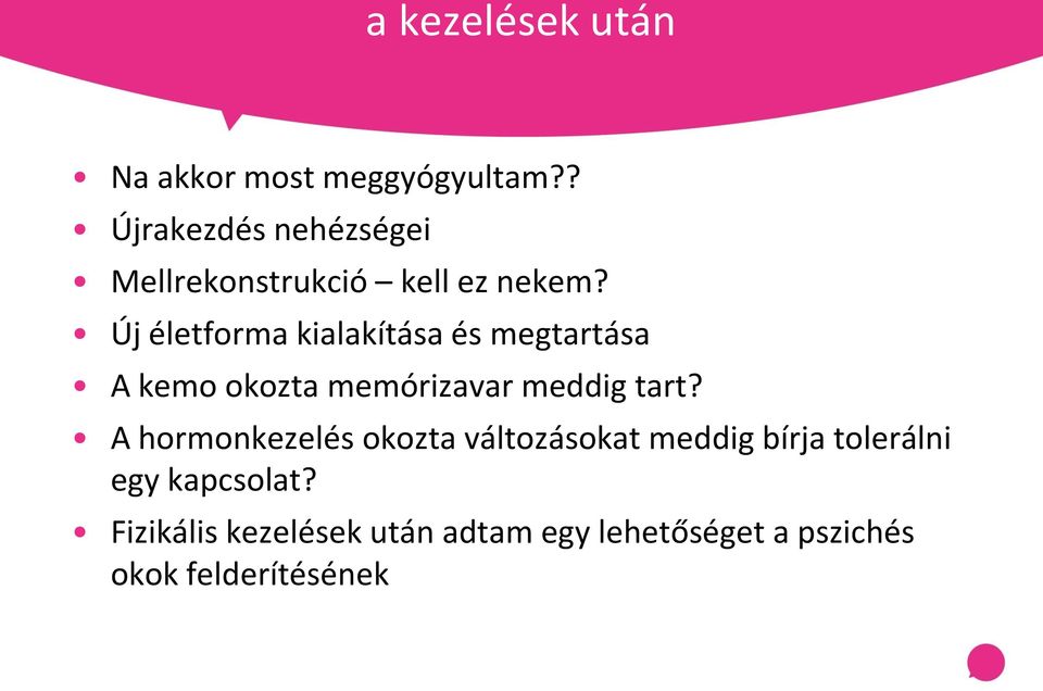 Új életforma kialakítása és megtartása A kemo okozta memórizavar meddig tart?