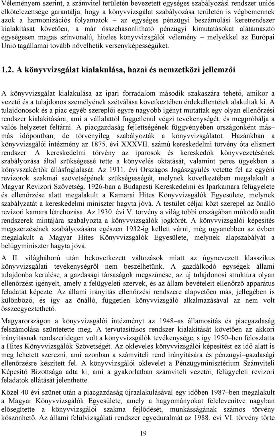 vélemény melyekkel az Európai Unió tagállamai tovább növelhetik versenyképességüket. 1.2.