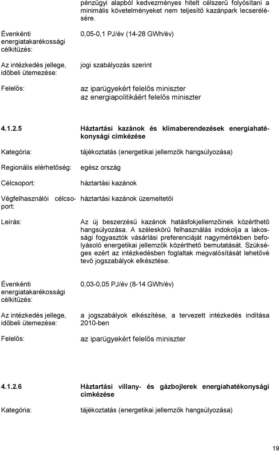 energiapolitikáért felelős miniszter 4.1.2.