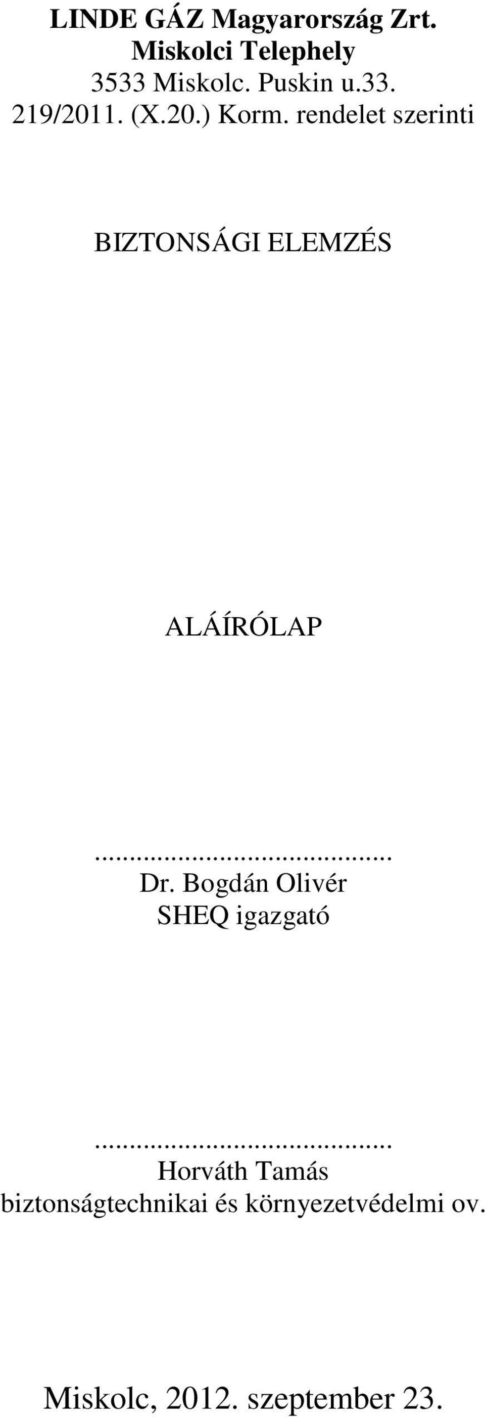 rendelet szerinti BIZTONSÁGI ELEMZÉS ALÁÍRÓLAP... Dr.