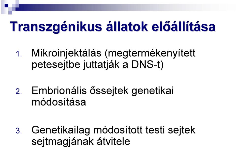 juttatják a DNS-t) 2.