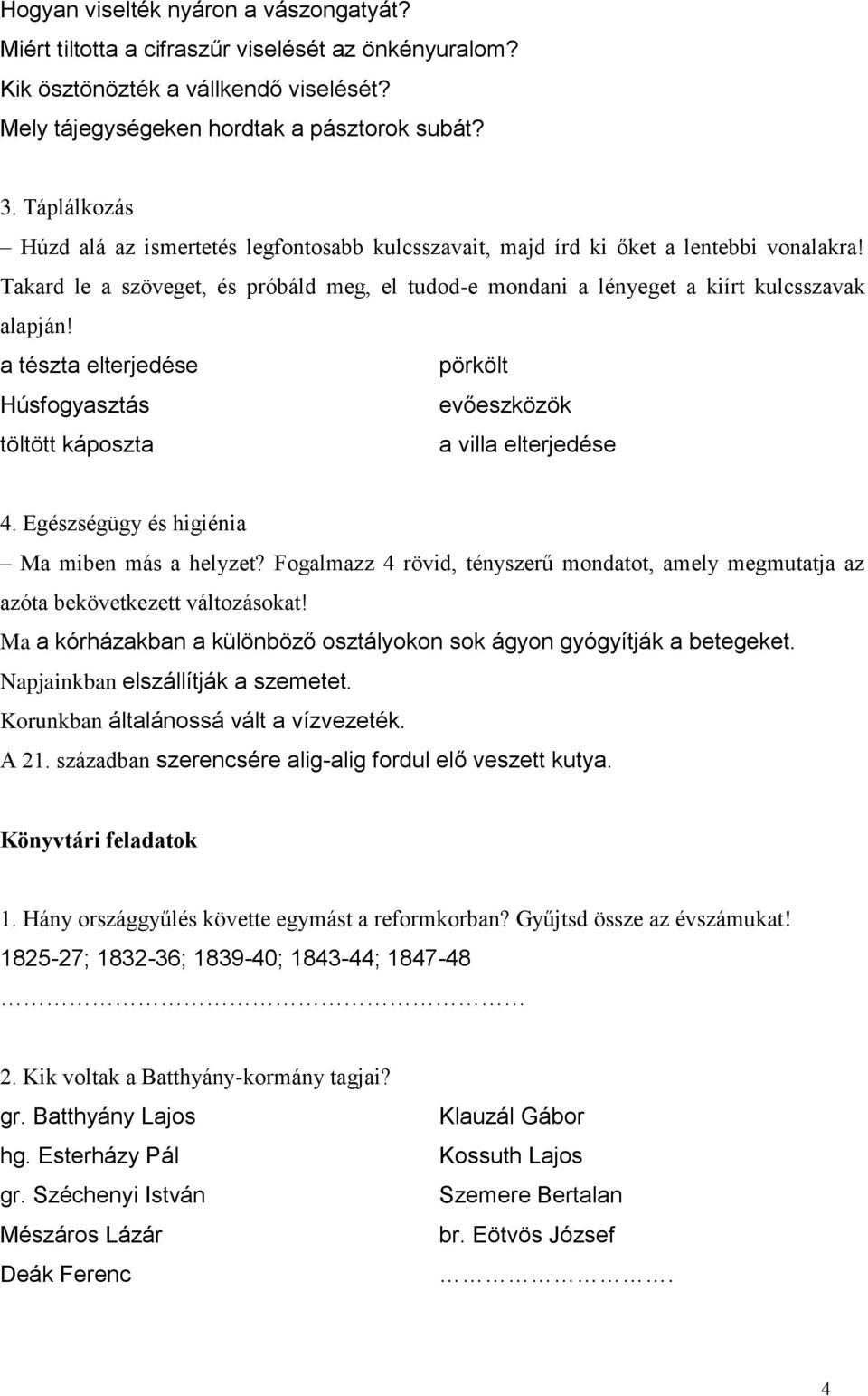 a tészta elterjedése pörkölt Húsfogyasztás evőeszközök töltött káposzta a villa elterjedése 4. Egészségügy és higiénia Ma miben más a helyzet?