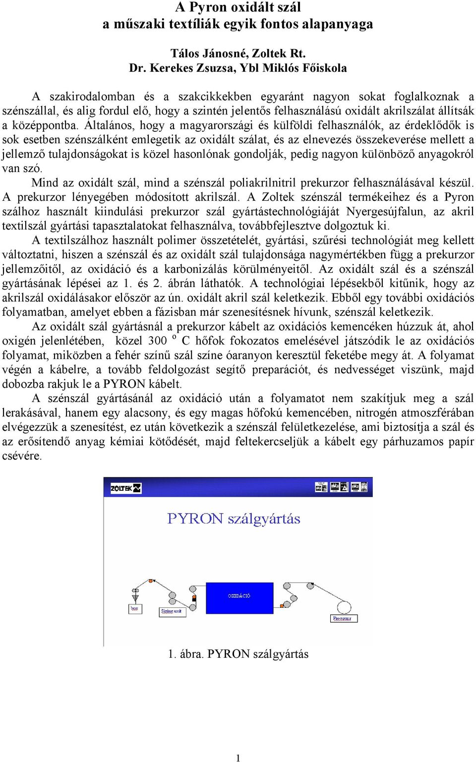 akrilszálat állítsák a középpontba.