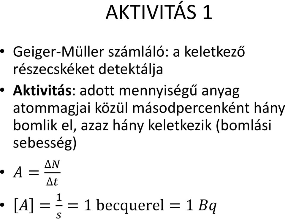 anyag atommagjai közül másodpercenként hány bomlik el,