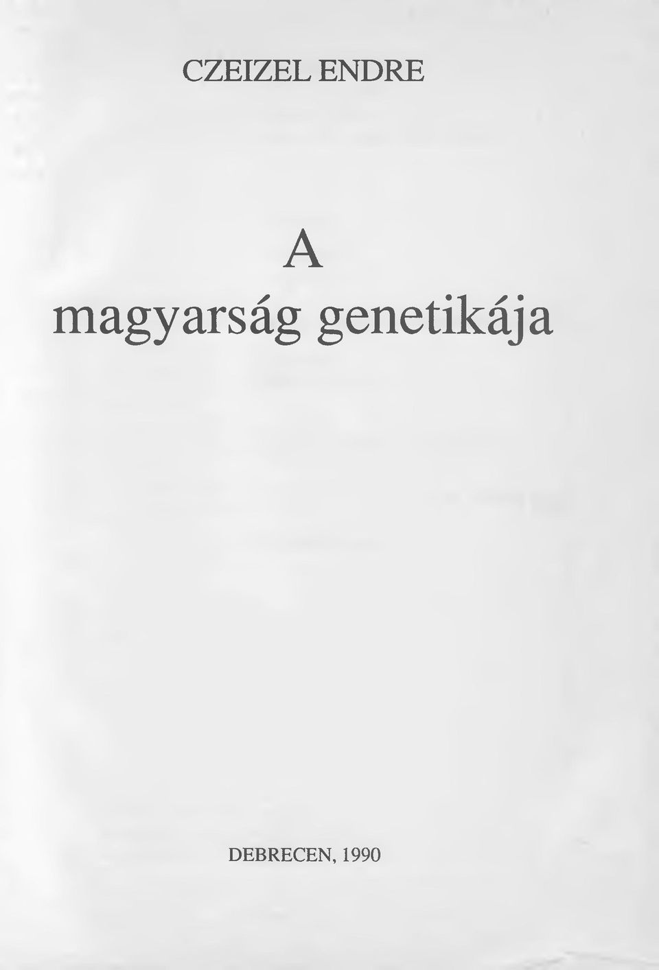 genetikája D E