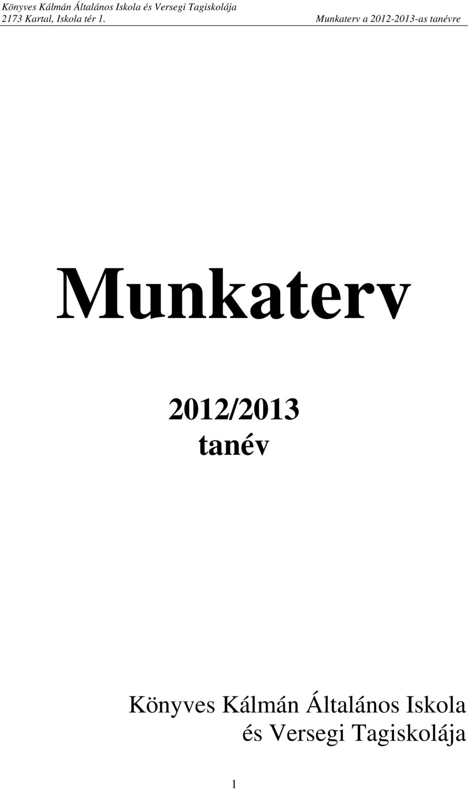 Munkaterv a 2012-2013-as tanévre Munkaterv