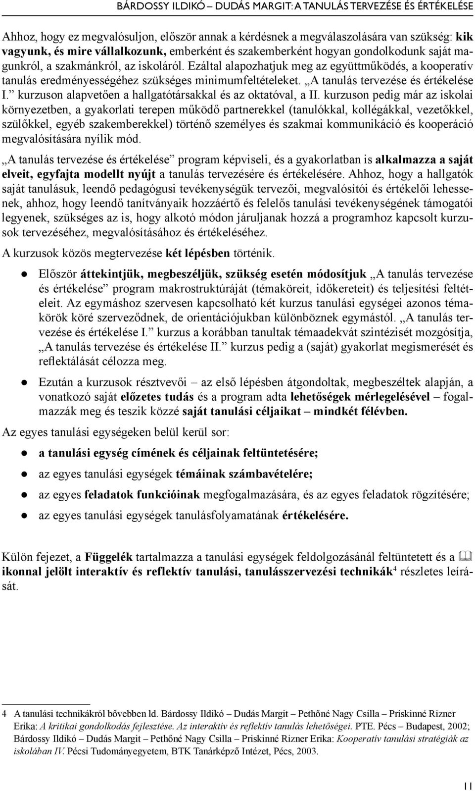 kurzuson alapvetően a hallgatótársakkal és az oktatóval, a II.