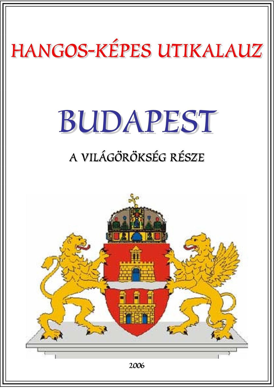 BUDAPEST A