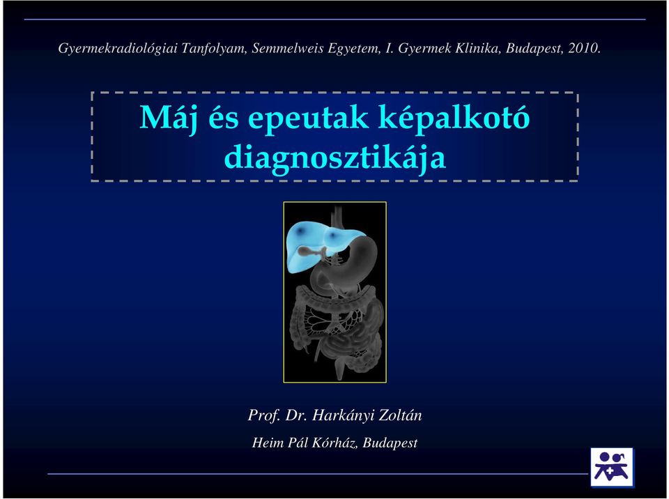 Máj és epeutak képalkotó diagnosztikája Prof.