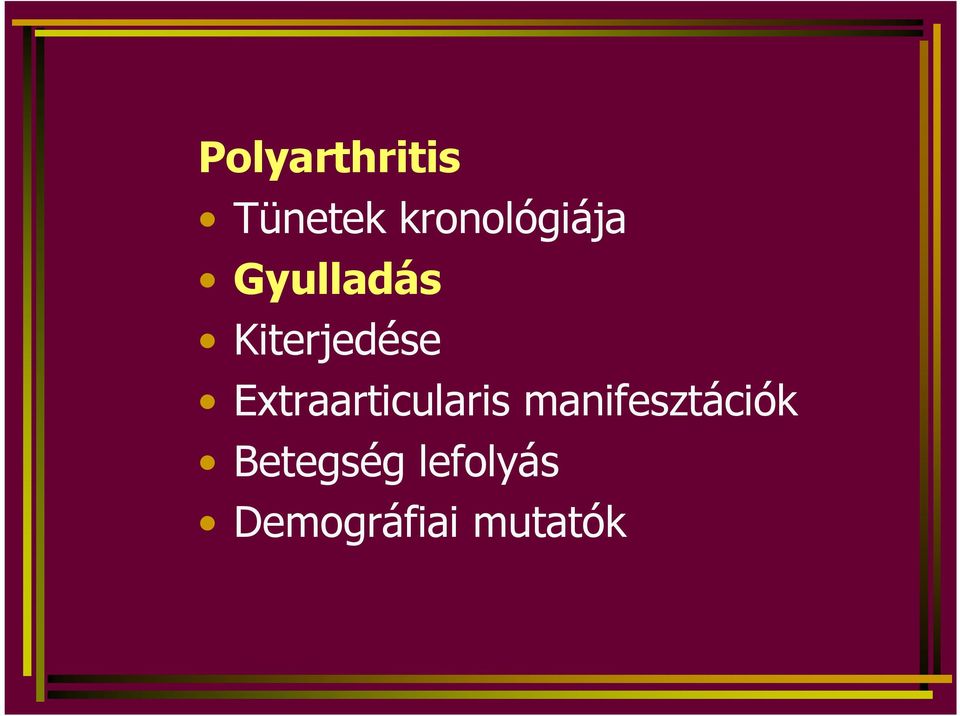 Kiterjedése Extraarticularis