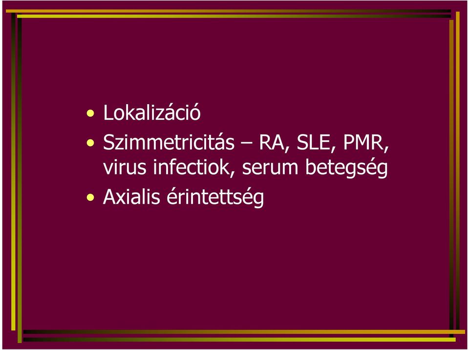 SLE, PMR, virus