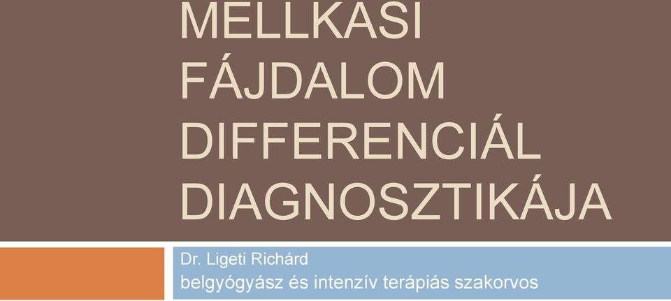 DIAGNOSZTIKÁJA Dr.