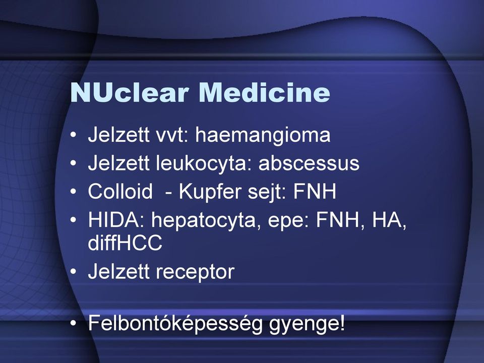 Kupfer sejt: FNH HIDA: hepatocyta, epe: FNH,