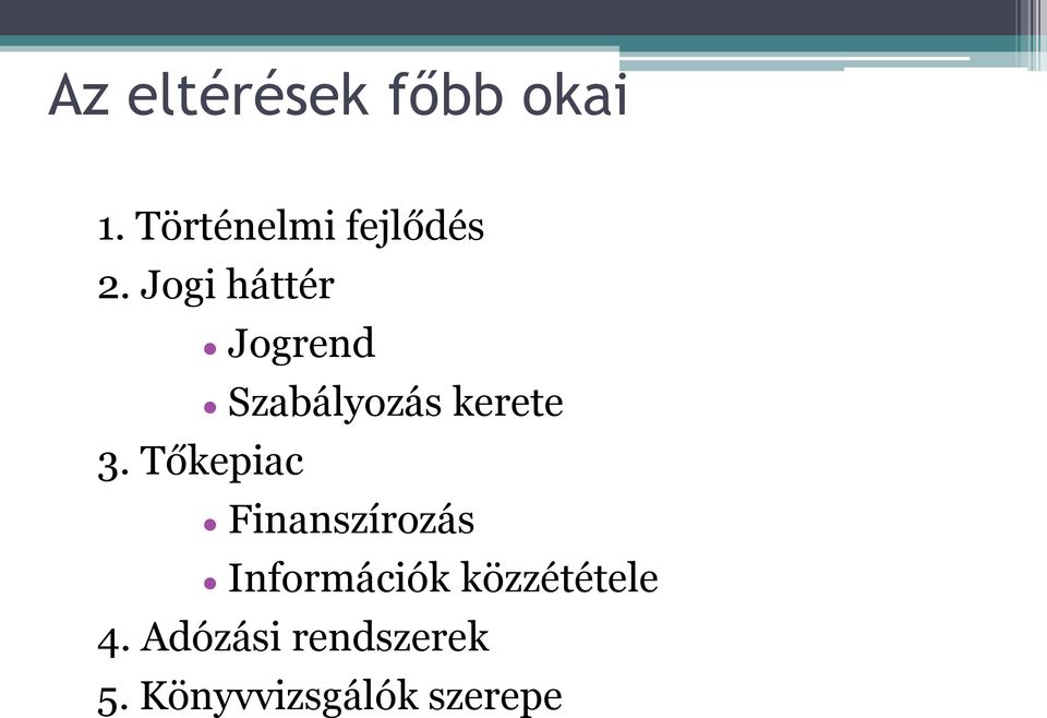 Jogi háttér Jogrend Szabályozás kerete 3.