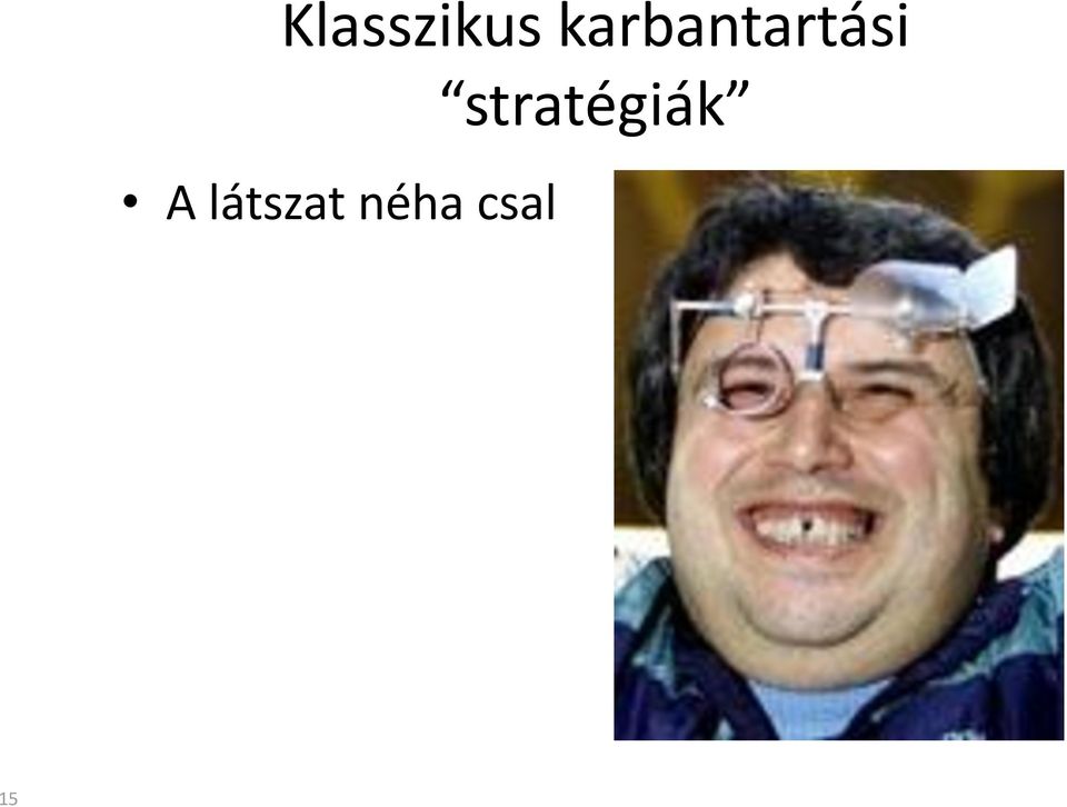 A látszat néha