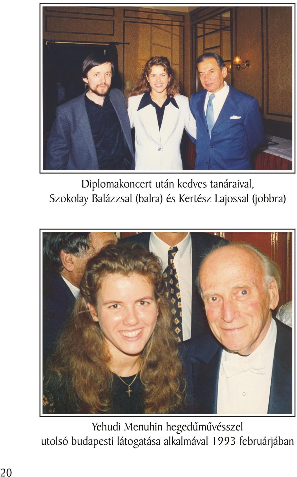 (jobbra) Yehudi Menuhin hegedûmûvésszel utolsó