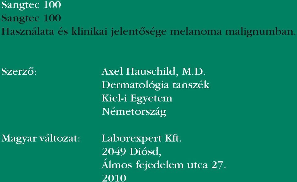 Szerzô: Magyar változat: Axel Hauschild, M.D.