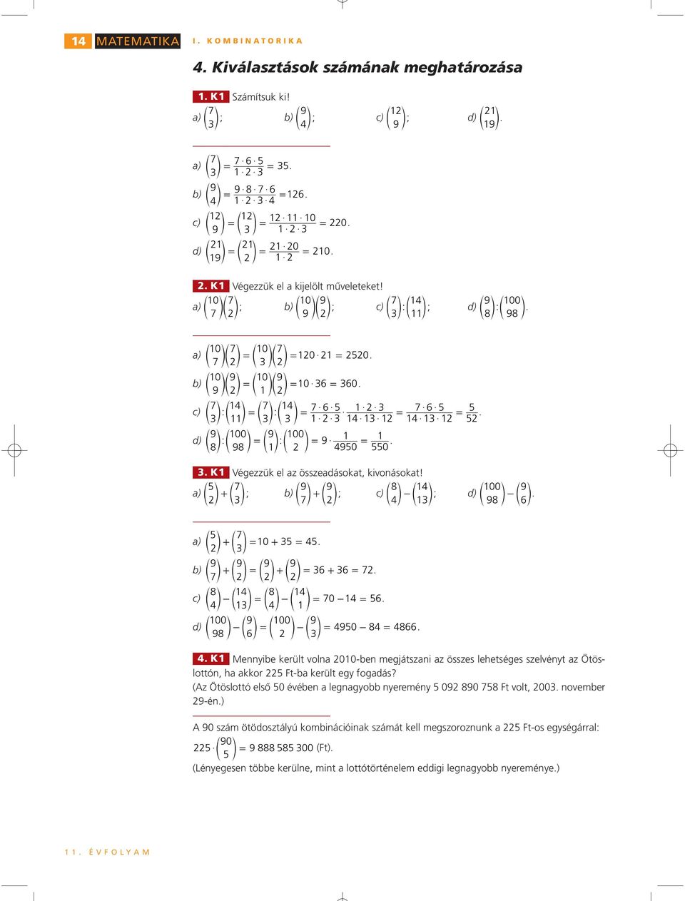 0 7 0 9 7 a) e e ; b) e e ; c) e ; d) 7 9 : e 9 00 e : e 8 98 0 7 0 7 a) e e = e e = 0 $ = 0 7 0 9 0 9 b) e e = e e = 0 $ 6 = 60 9 7 7 c) : : 7$ 6$ $ $ $ 7$ 6$ e e = e e = = = $ $ $ $ $ $ 9 00 9 00