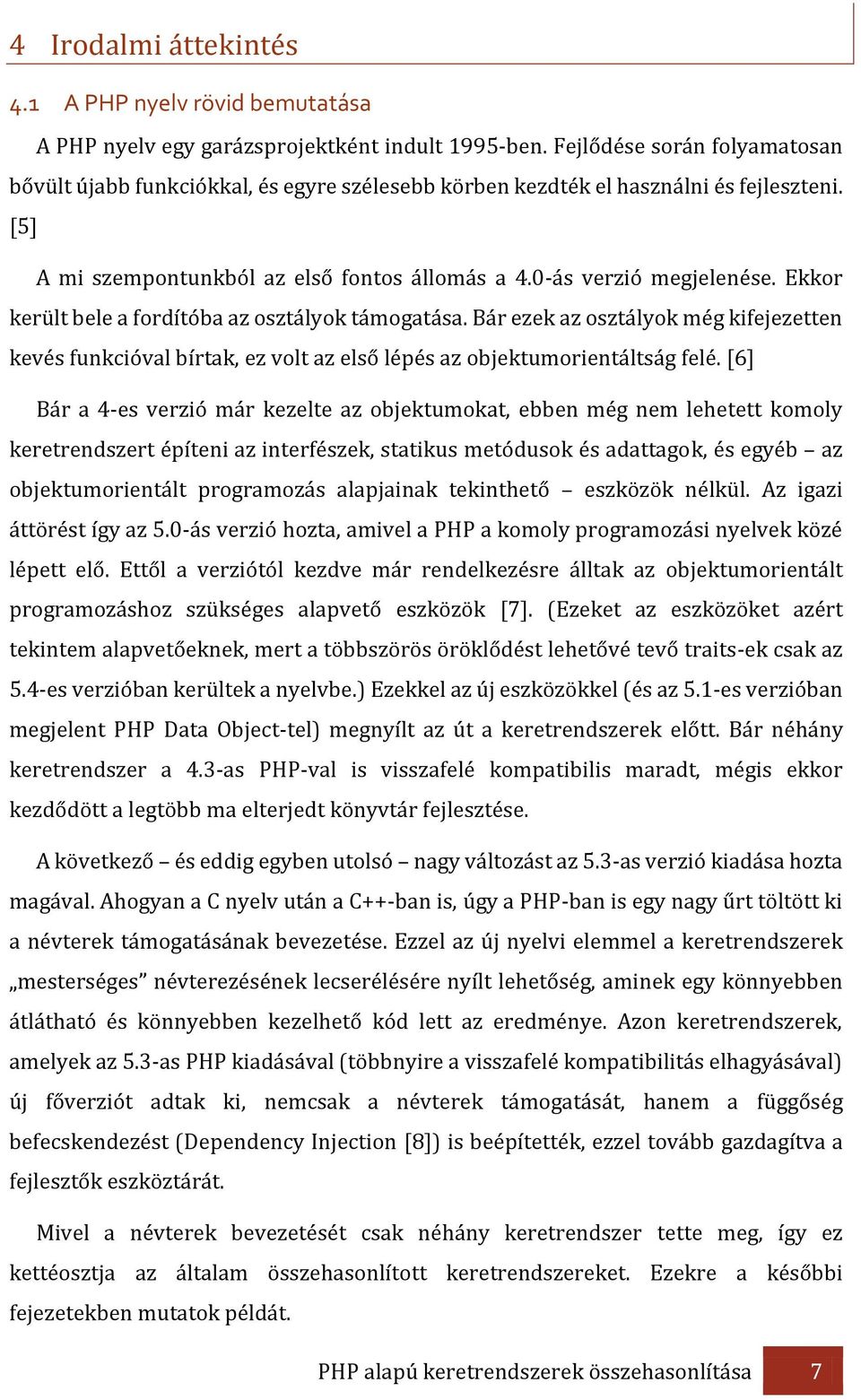 Ekkor került bele a fordítóba az osztályok támogatása. Bár ezek az osztályok még kifejezetten kevés funkcióval bírtak, ez volt az első lépés az objektumorientáltság felé.