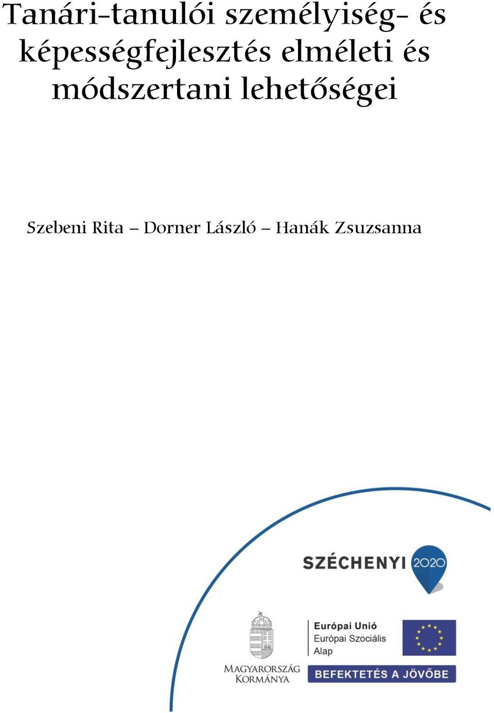 módszertani lehetőségei Szebeni