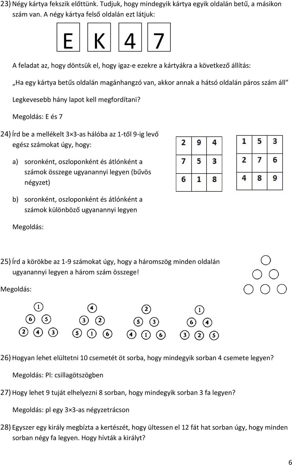 páros szám áll Legkevesebb hány lapot kell megfordítani?