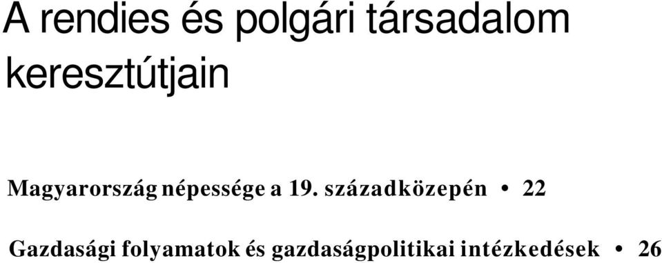 a 19. századközepén 22 Gazdasági