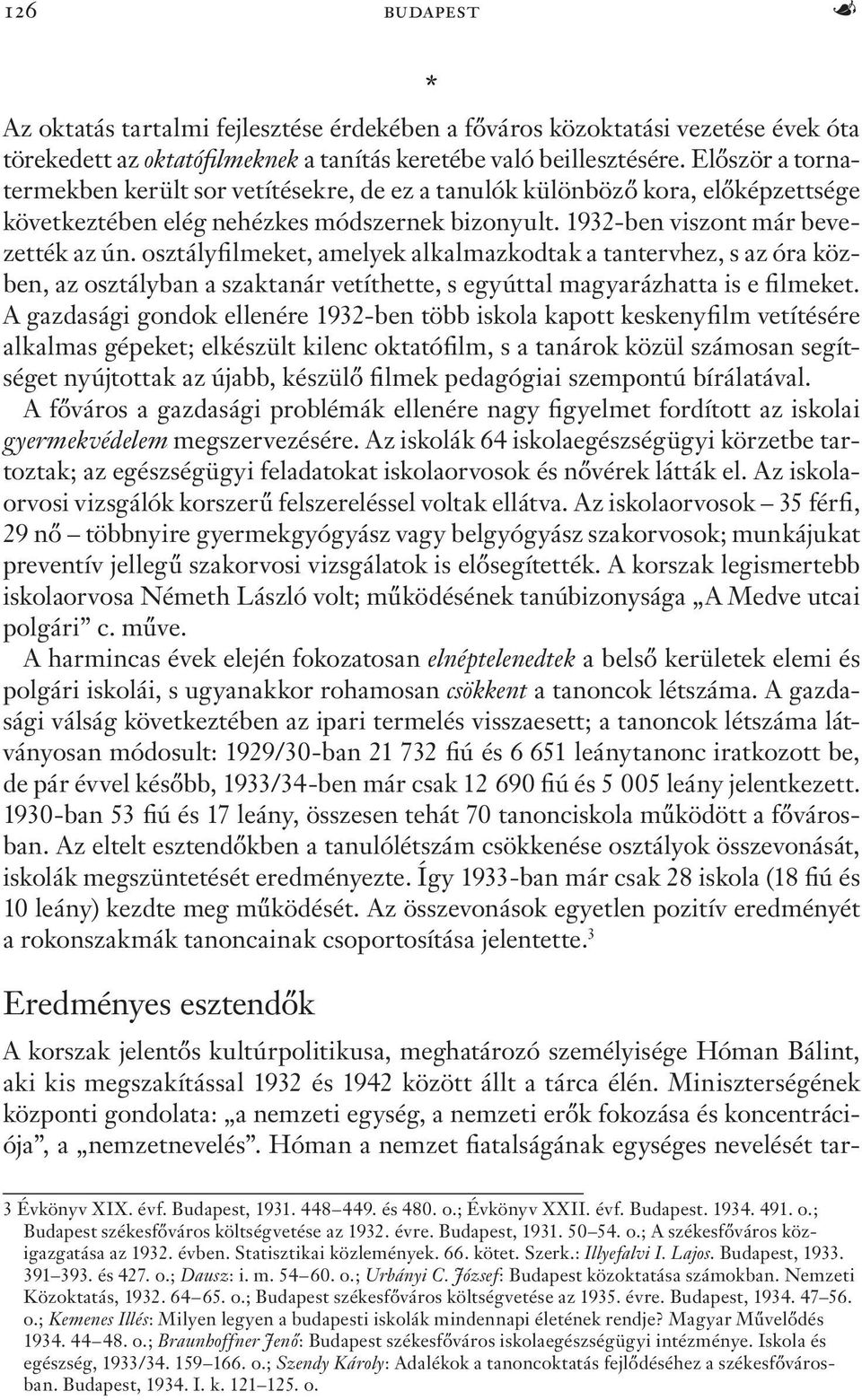 osztályfilmeket, amelyek alkalmazkodtak a tantervhez, s az óra közben, az osztályban a szaktanár vetíthette, s egyúttal magyarázhatta is e filmeket.