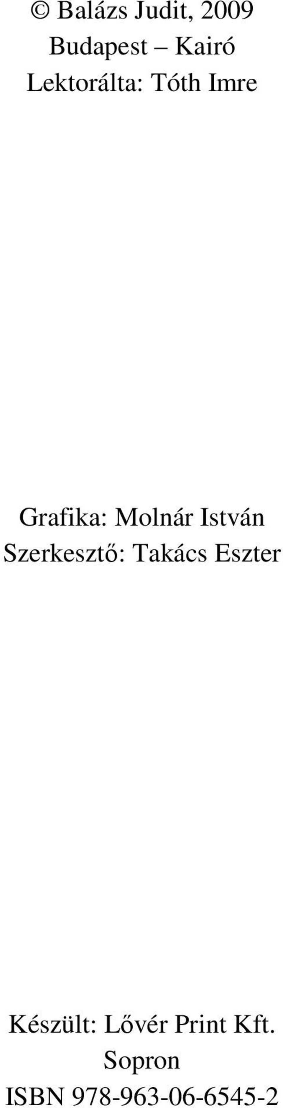 István Szerkesztő: Takács Eszter