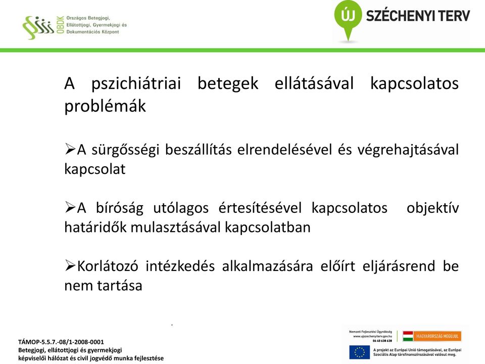 utólagos értesítésével kapcsolatos határidők mulasztásával kapcsolatban