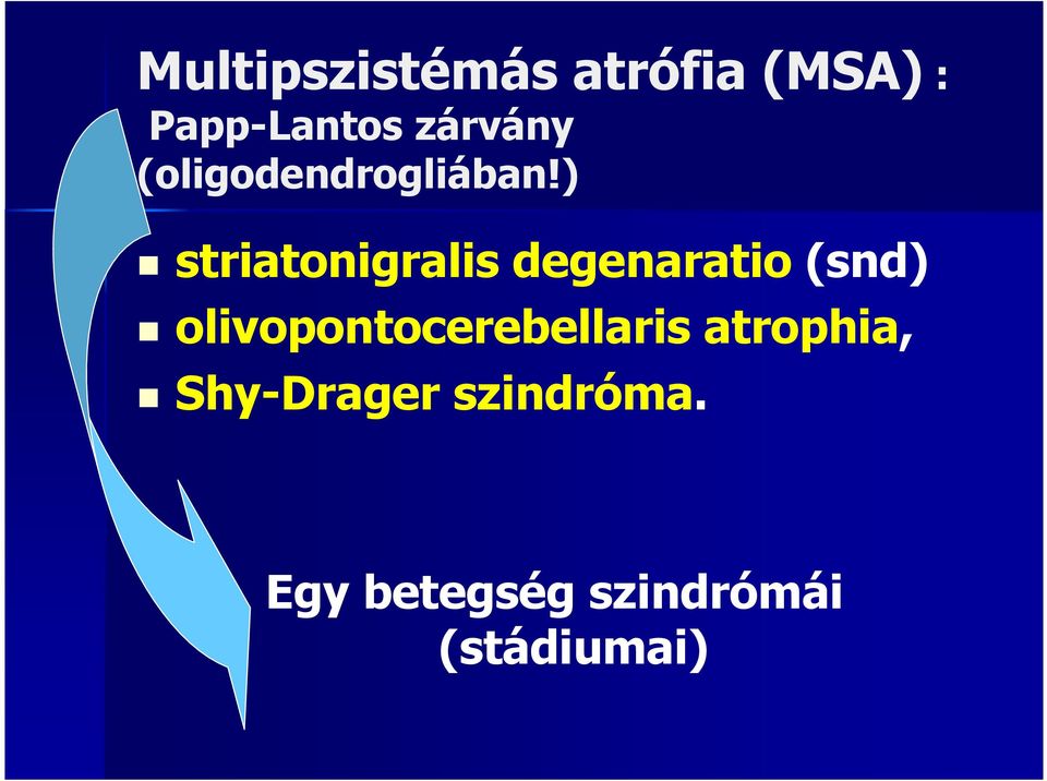 ) striatonigralis degenaratio (snd)