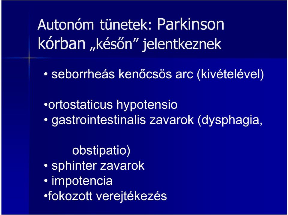 hypotensio gastrointestinalis zavarok (dysphagia,