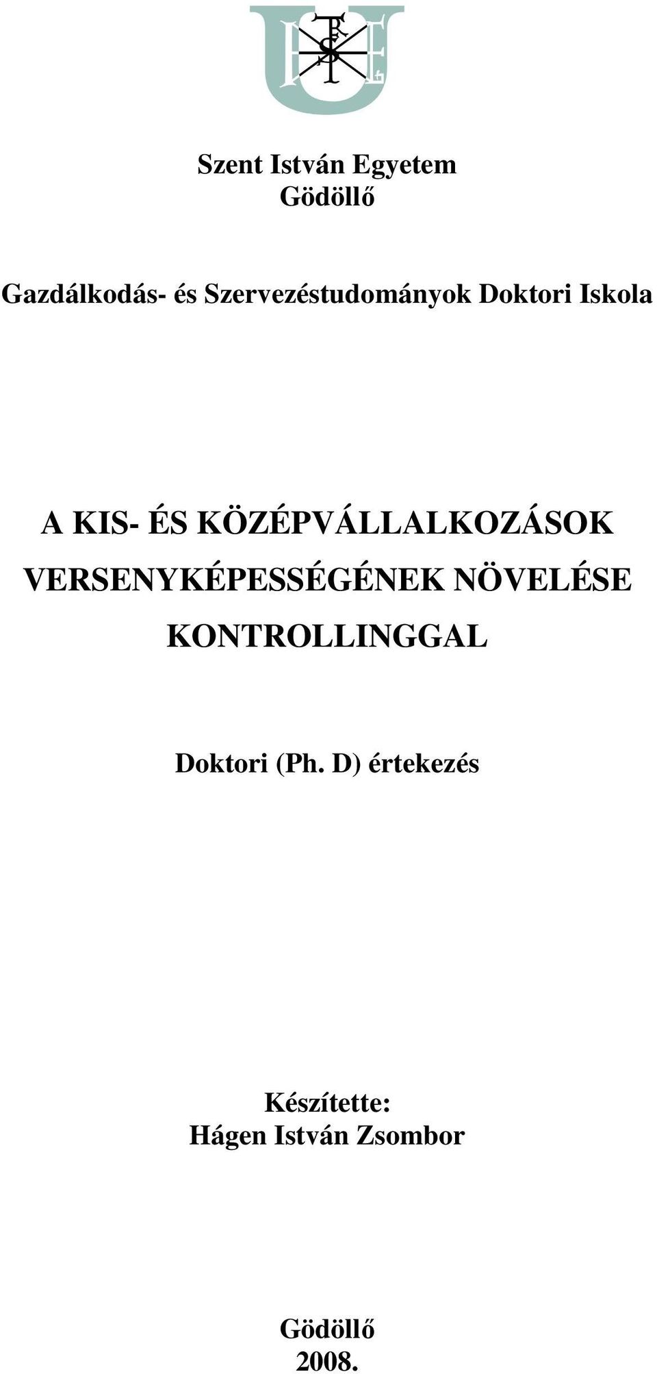 KÖZÉPVÁLLALKOZÁSOK VERSENYKÉPESSÉGÉNEK NÖVELÉSE