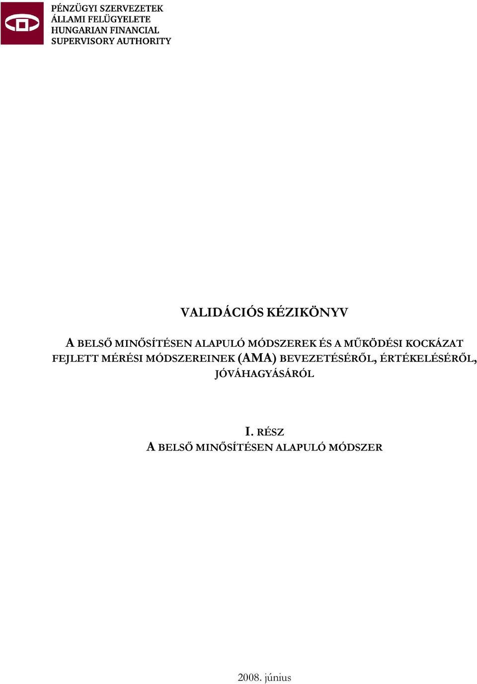 MÓDSZEREINEK (AMA) BEVEZETÉSÉRŐL, ÉRTÉKELÉSÉRŐL,