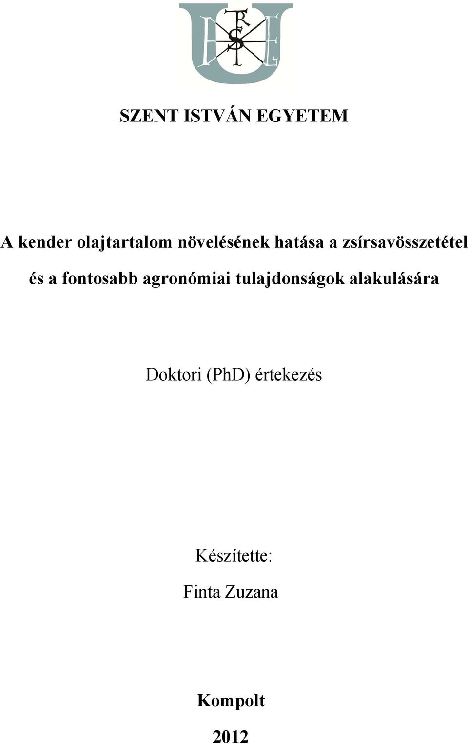 fontosabb agronómiai tulajdonságok alakulására