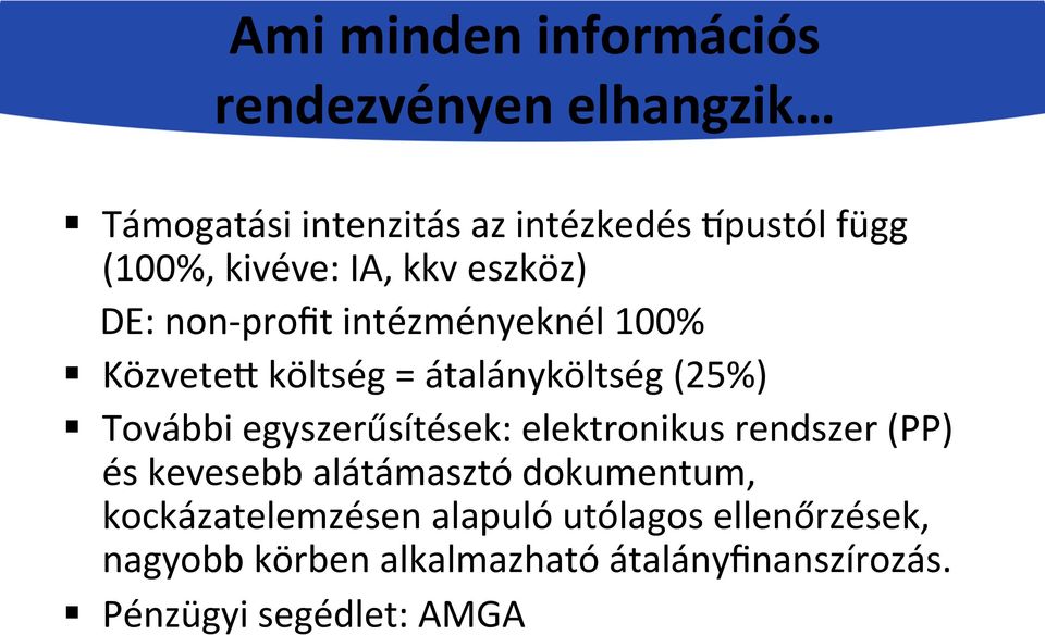 intézményeknél 100%! KözveteW költség = átalányköltség (25%)!