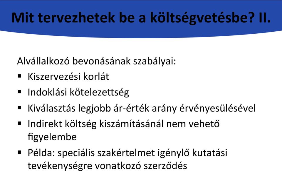 Kiválasztás legjobb ár- érték arány érvényesülésével!