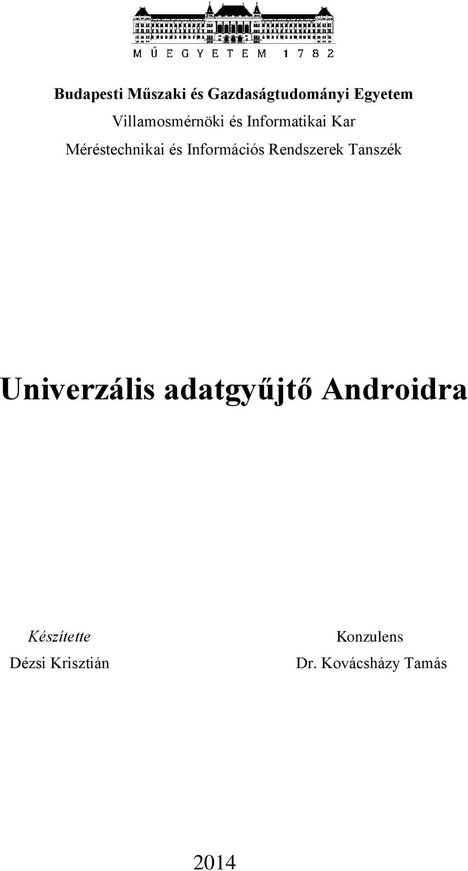 Információs Rendszerek Tanszék Univerzális adatgyűjtő