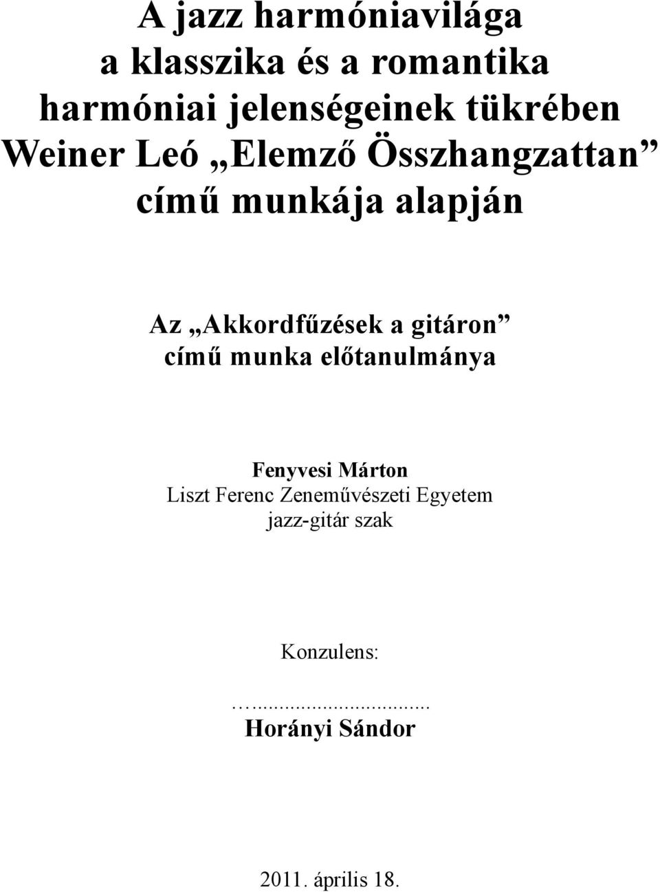 Akkordfűzések a gitáron című munka előtanulmánya Fenyvesi Márton Liszt