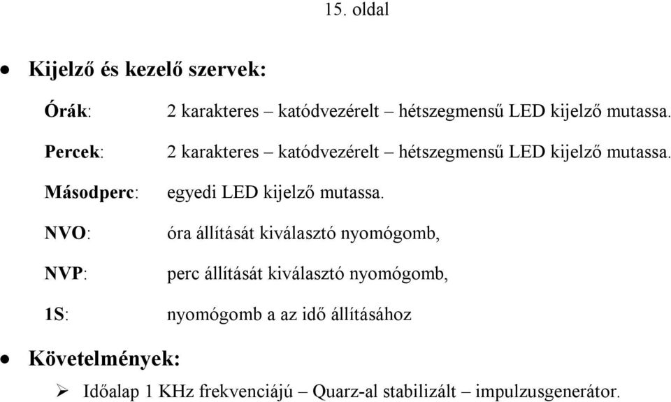 egyedi LED kijelző mutassa.