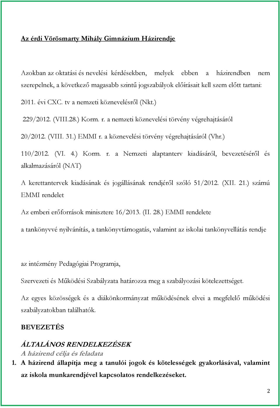 a köznevelési törvény végrehajtásáról (Vhr.) 110/2012. (VI. 4.) Korm. r.