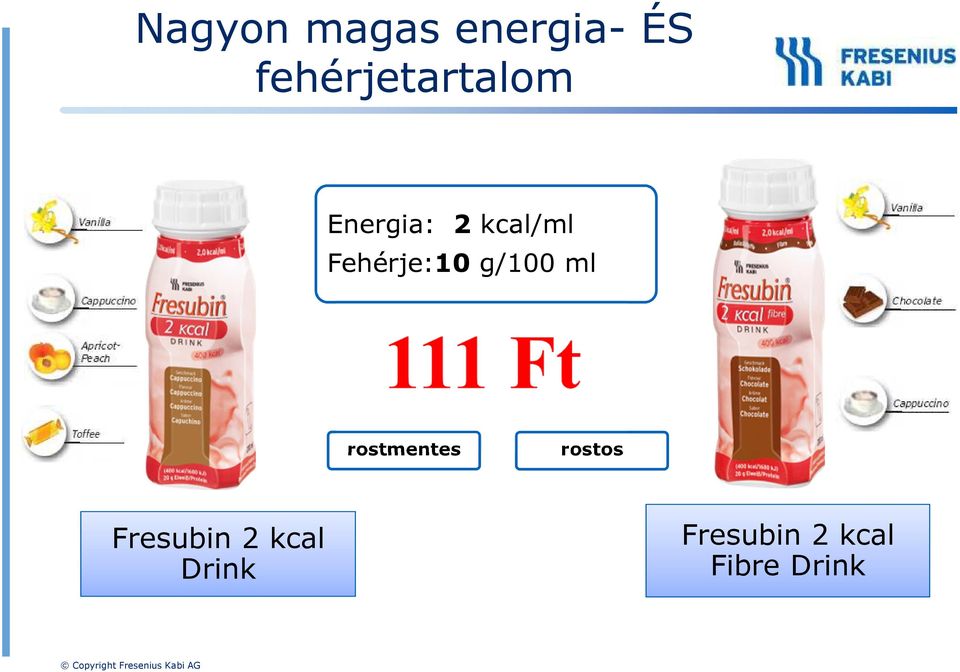 Fehérje:10 g/100 ml rostmentes