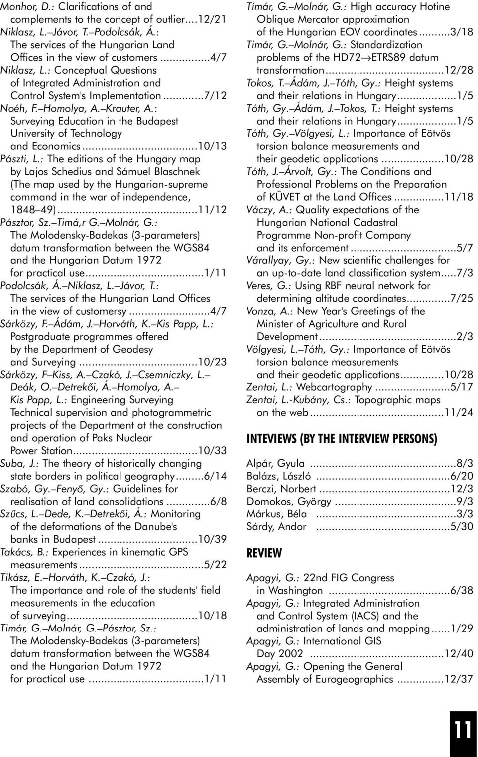 : Surveying Education in the Budapest University of Technology and Economics...10/13 Pászti, L.