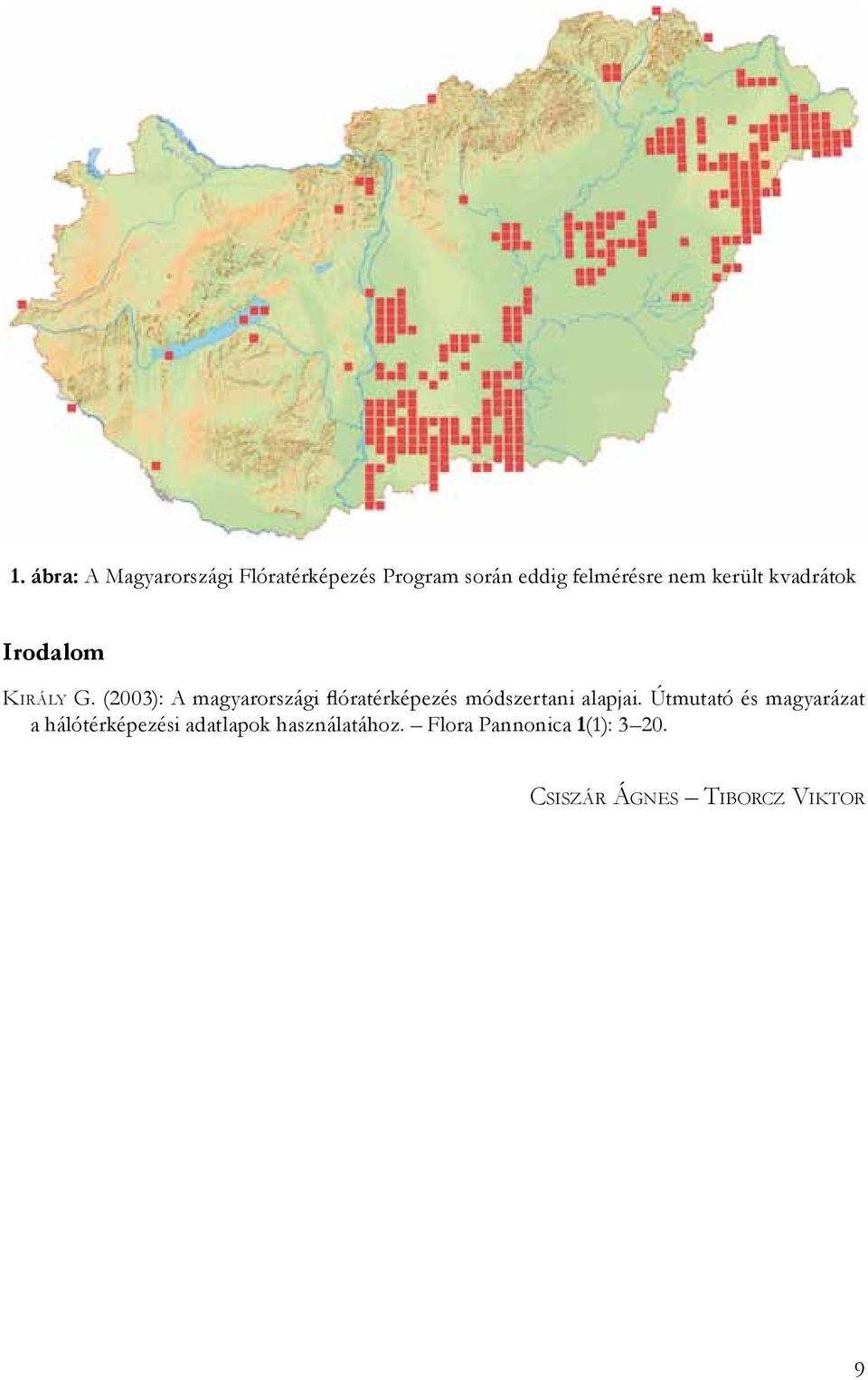 (2003): A magyarországi flóratérképezés módszertani alapjai.