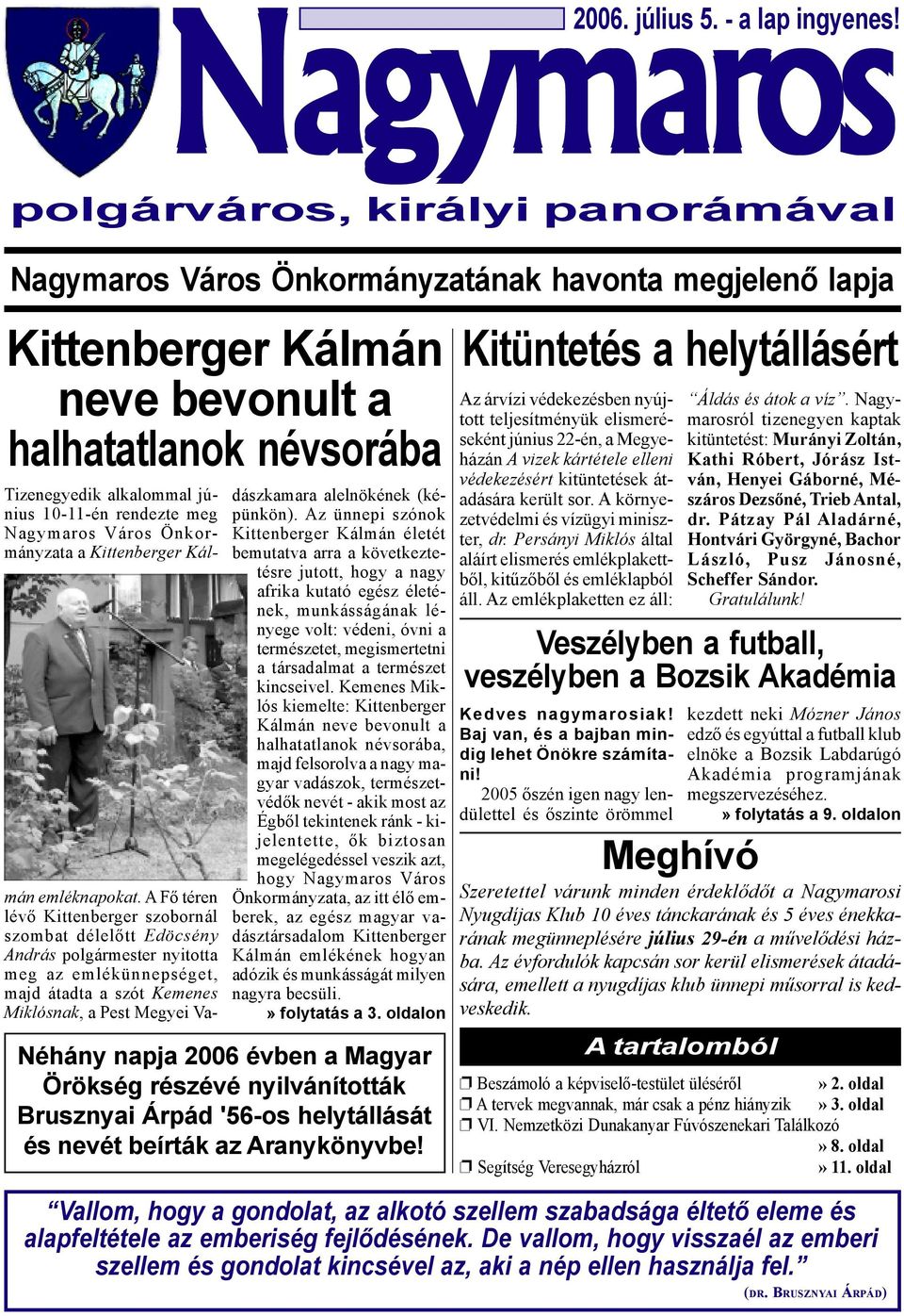 meg Nagymaros Város Önkormányzata a Kittenberger Kálmán emléknapokat.